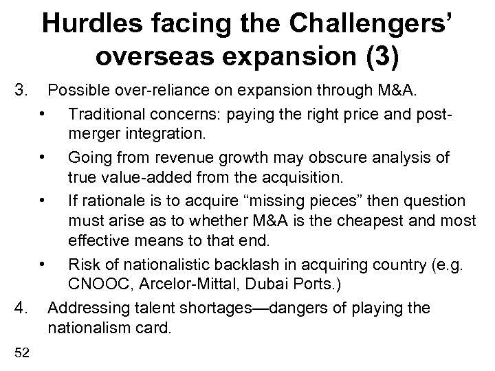 Hurdles facing the Challengers’ overseas expansion (3) 3. Possible over-reliance on expansion through M&A.