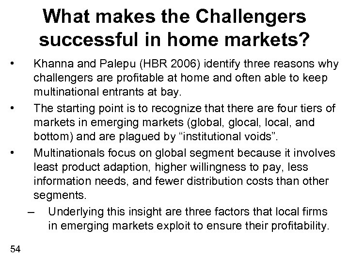 What makes the Challengers successful in home markets? • • • 54 Khanna and