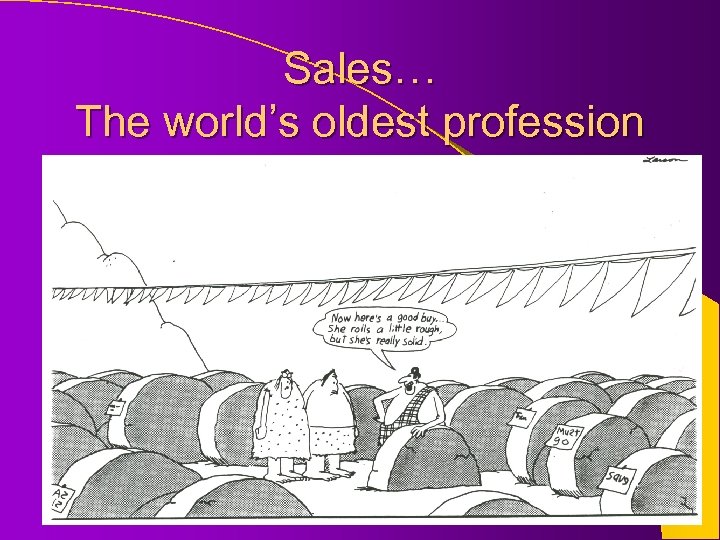 Sales… The world’s oldest profession 