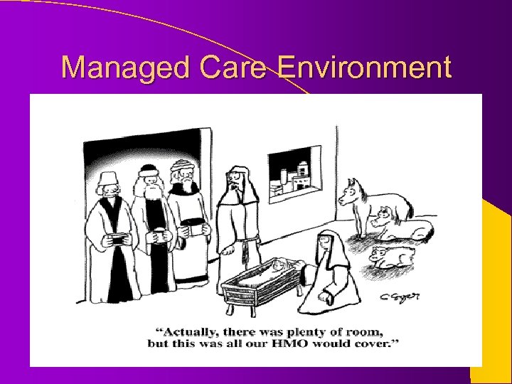 Managed Care Environment 