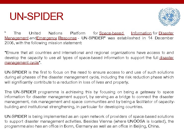 UN-SPIDER “ The United Nations Platform for Space-based Information for Disaster Management and. Emergency