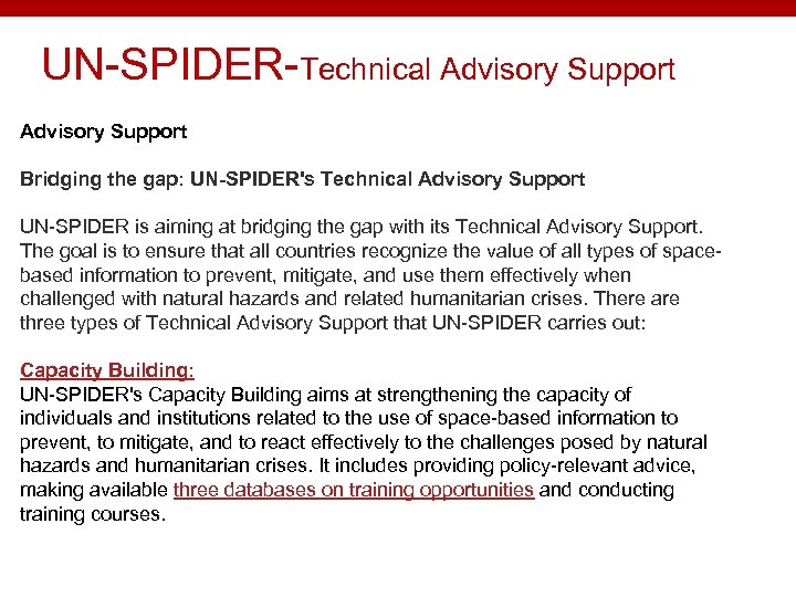 UN-SPIDER-Technical Advisory Support Advisory Support Bridging the gap: UN-SPIDER's Technical Advisory Support UN-SPIDER is