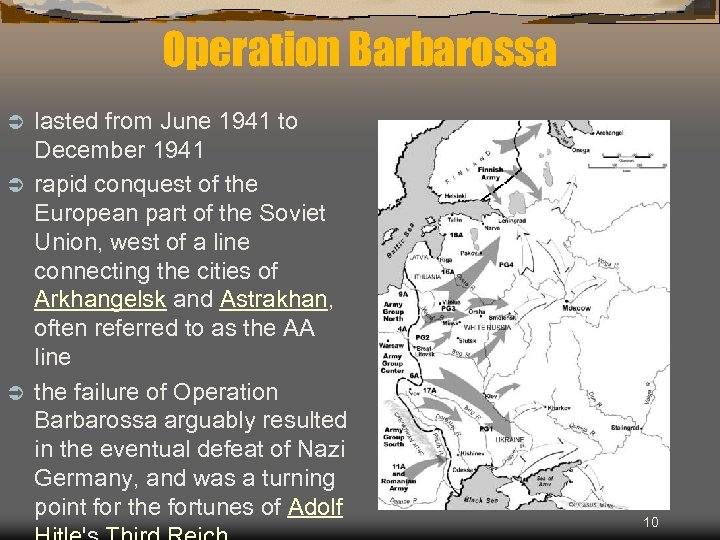 Operation Barbarossa lasted from June 1941 to December 1941 Ü rapid conquest of the