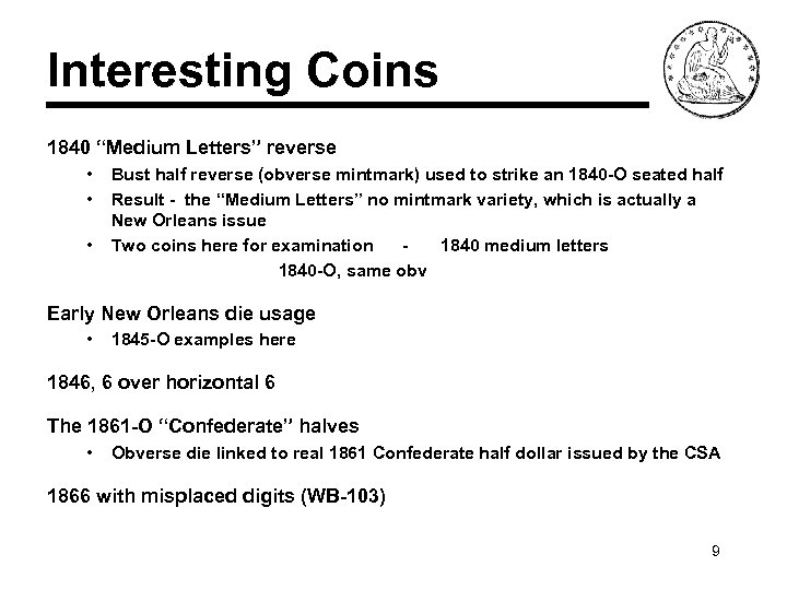 Interesting Coins 1840 “Medium Letters” reverse • • • Bust half reverse (obverse mintmark)