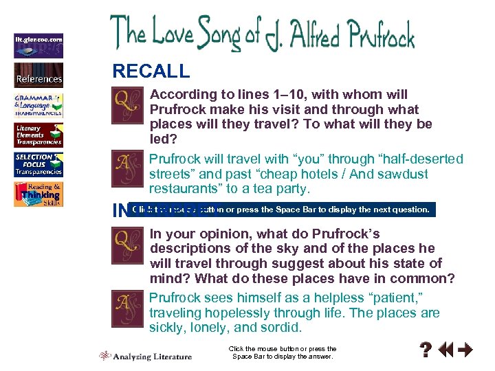 RECALL According to lines 1– 10, with whom will Prufrock make his visit and