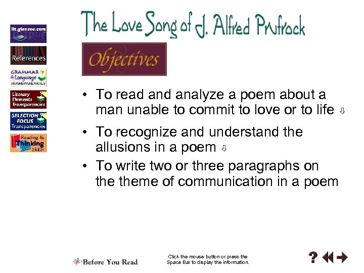  • To read analyze a poem about a man unable to commit to