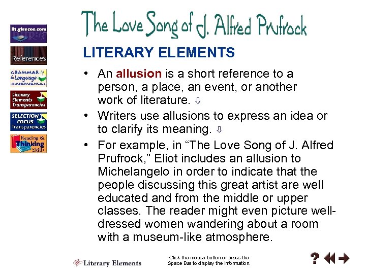 LITERARY ELEMENTS • An allusion is a short reference to a person, a place,