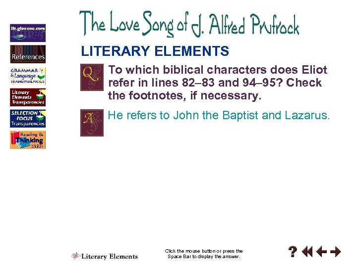 LITERARY ELEMENTS To which biblical characters does Eliot refer in lines 82– 83 and