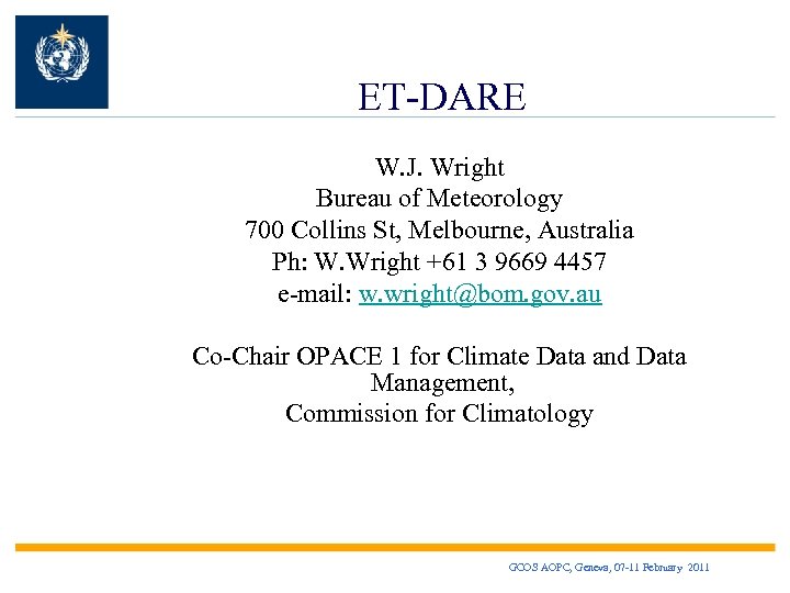 ET-DARE W. J. Wright Bureau of Meteorology 700 Collins St, Melbourne, Australia Ph: W.