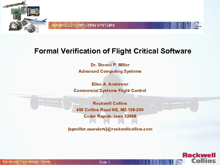 Formal Verification of Flight Critical Software Dr. Steven P. Miller Advanced Computing Systems Elise