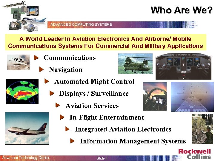 Who Are We? A World Leader In Aviation Electronics And Airborne/ Mobile Communications Systems