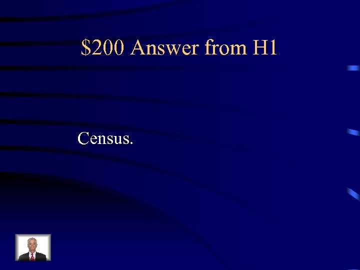 $200 Answer from H 1 Census. 