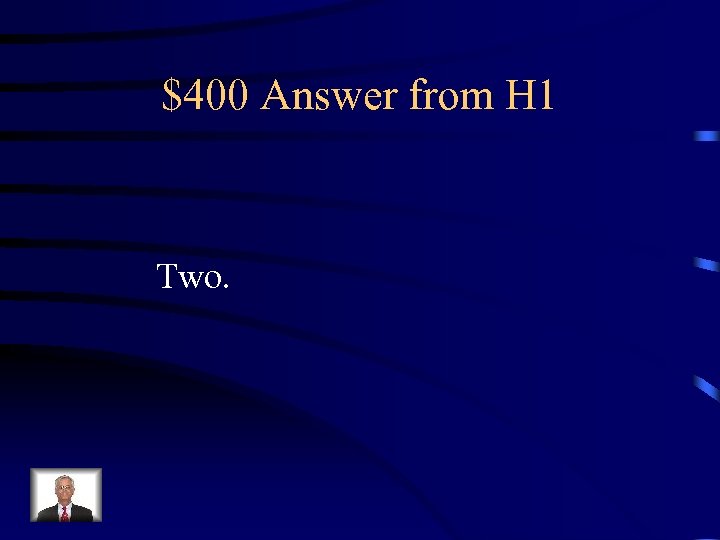 $400 Answer from H 1 Two. 