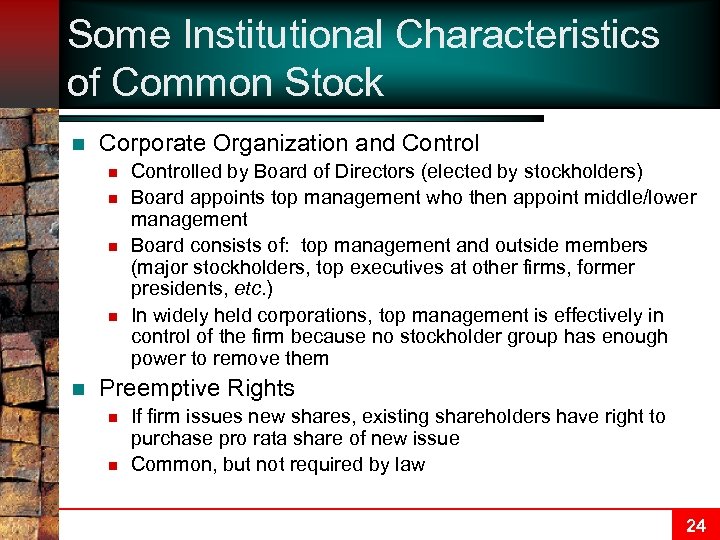 Some Institutional Characteristics of Common Stock n Corporate Organization and Control n n n
