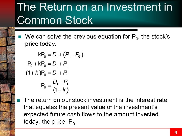 The Return on an Investment in Common Stock n n We can solve the