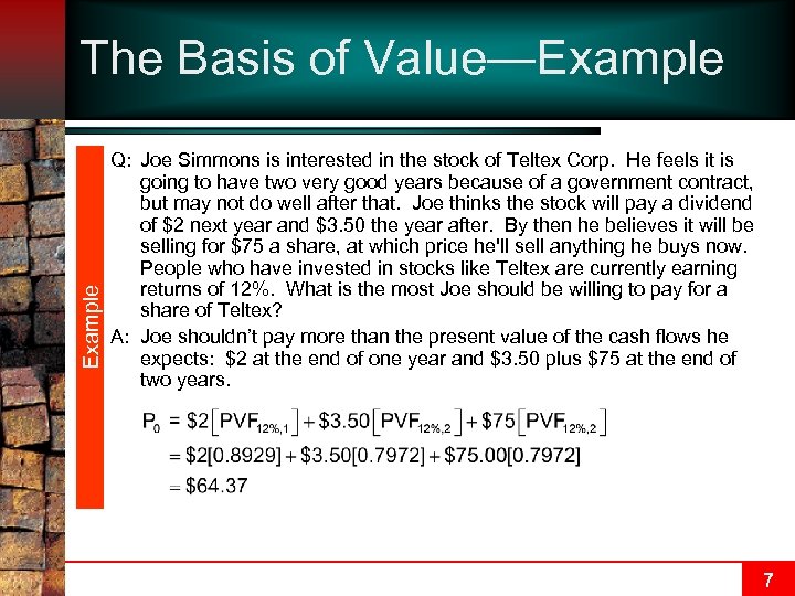 Example The Basis of Value—Example Q: Joe Simmons is interested in the stock of