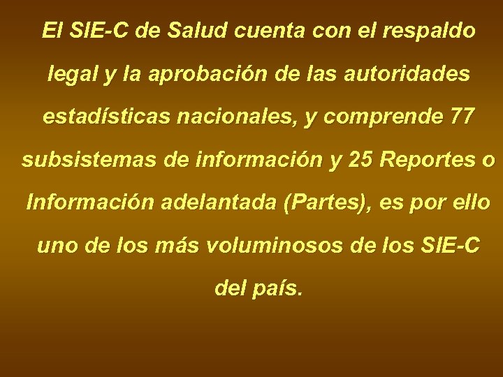 El SIE-C de Salud cuenta con el respaldo legal y la aprobación de las