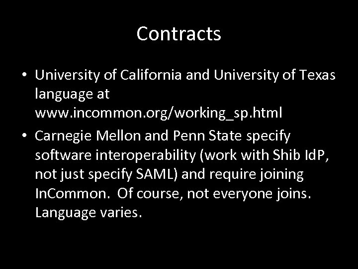 Contracts • University of California and University of Texas language at www. incommon. org/working_sp.