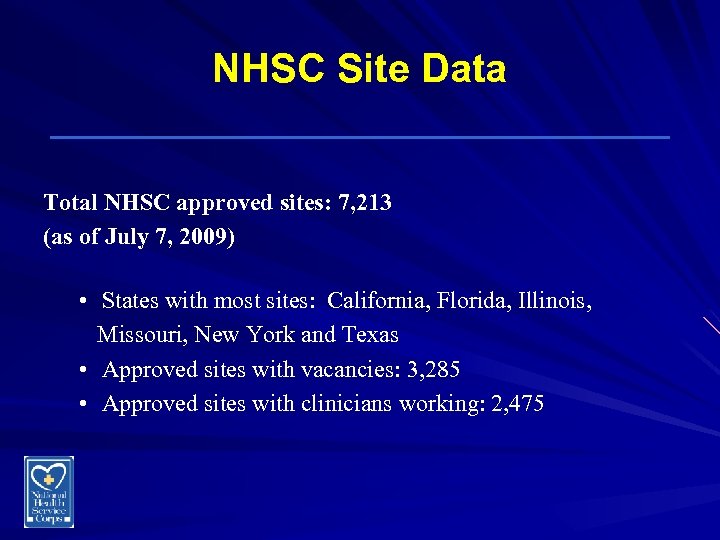 NHSC Site Data ________________ Total NHSC approved sites: 7, 213 (as of July 7,