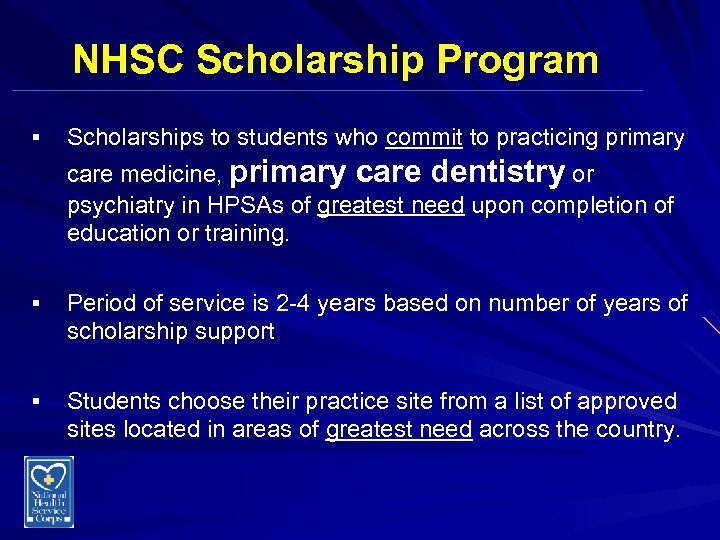 NHSC Scholarship Program § Scholarships to students who commit to practicing primary care medicine,