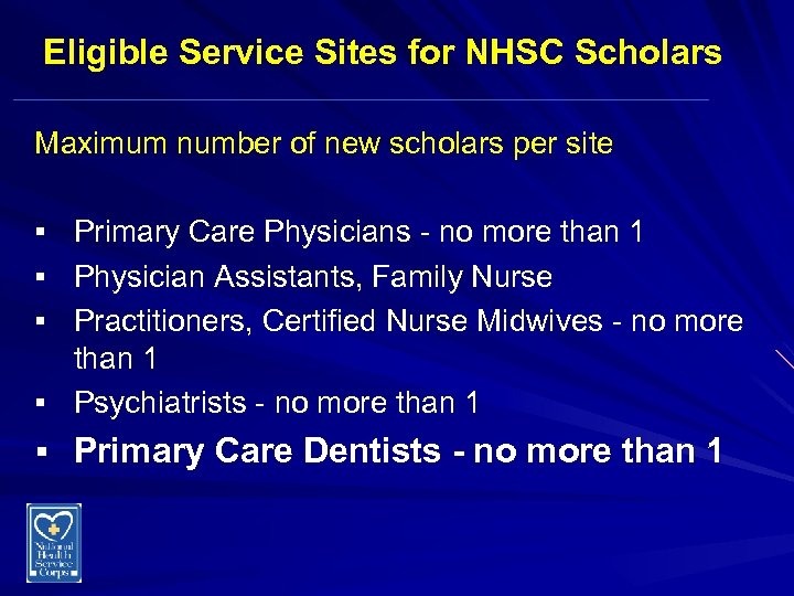 Eligible Service Sites for NHSC Scholars Maximum number of new scholars per site §