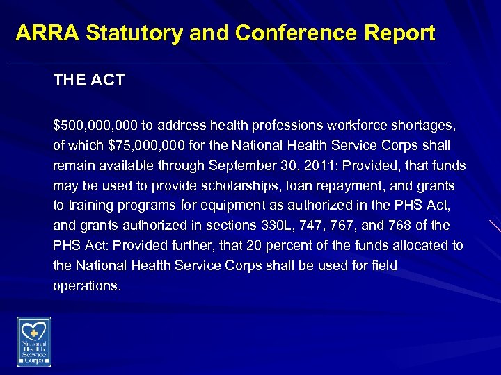 ARRA Statutory and Conference Report THE ACT $500, 000 to address health professions workforce
