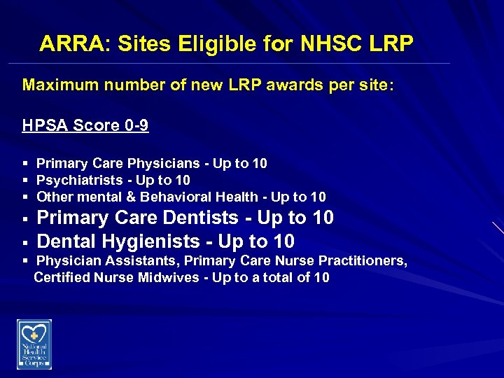 ARRA: Sites Eligible for NHSC LRP Maximum number of new LRP awards per site:
