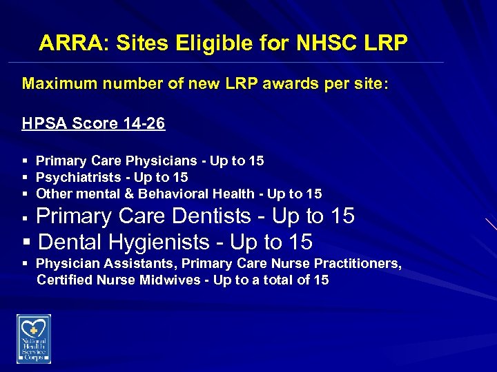 ARRA: Sites Eligible for NHSC LRP Maximum number of new LRP awards per site: