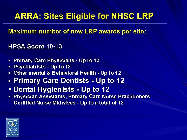 ARRA: Sites Eligible for NHSC LRP Maximum number of new LRP awards per site: