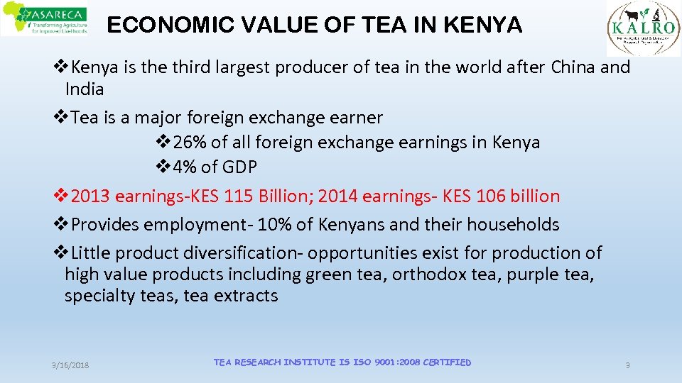 ECONOMIC VALUE OF TEA IN KENYA v. Kenya is the third largest producer of