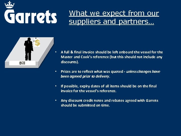 What we expect from our suppliers and partners… • A full & final invoice