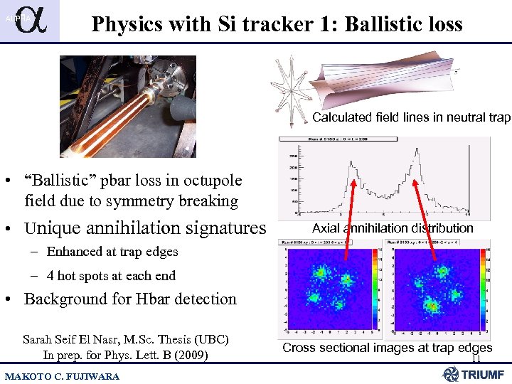 Physics with Si tracker 1: Ballistic loss Calculated field lines in neutral trap •