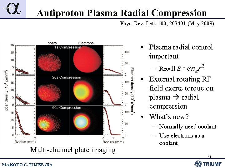 Antiproton Plasma Radial Compression Phys. Rev. Lett. 100, 203401 (May 2008) • Plasma radial