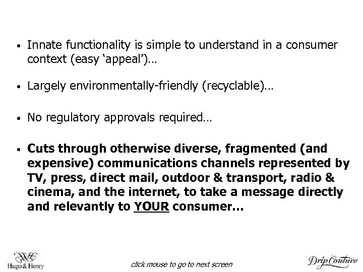  • Innate functionality is simple to understand in a consumer context (easy ‘appeal’)…