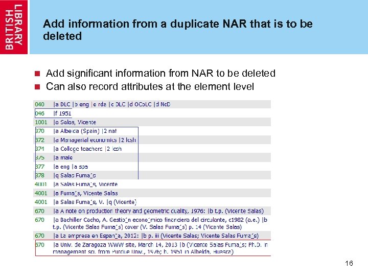 Add information from a duplicate NAR that is to be deleted Add significant information