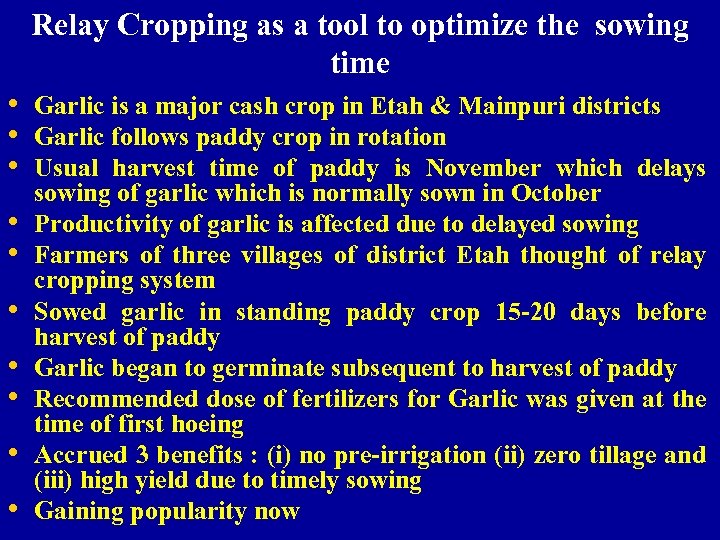 Relay Cropping as a tool to optimize the sowing time • Garlic is a
