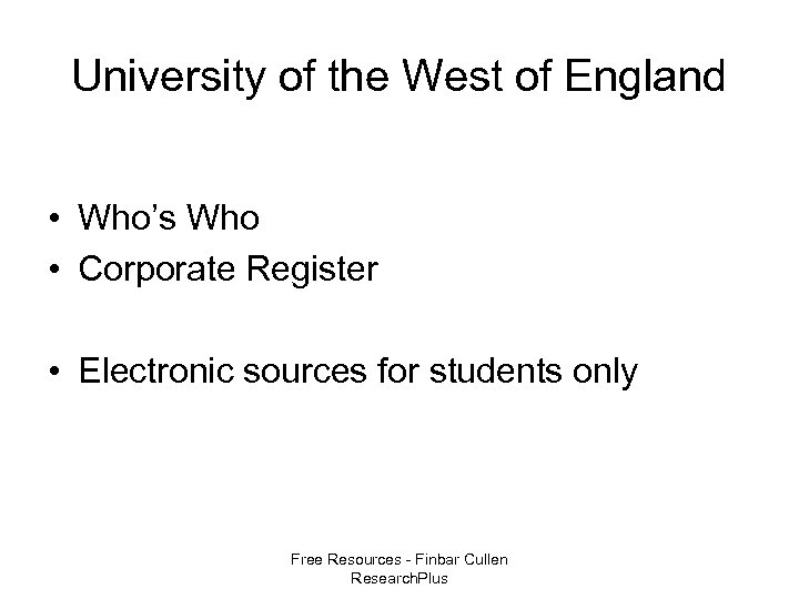 University of the West of England • Who’s Who • Corporate Register • Electronic