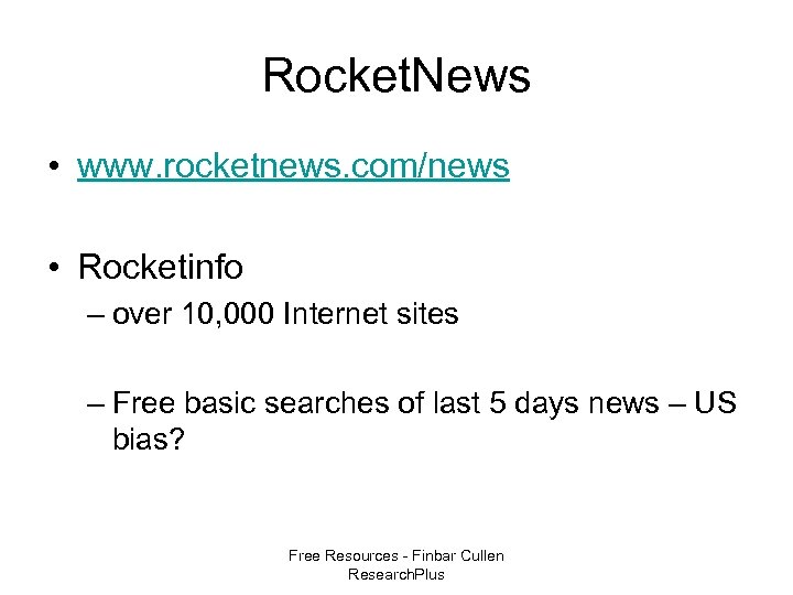 Rocket. News • www. rocketnews. com/news • Rocketinfo – over 10, 000 Internet sites