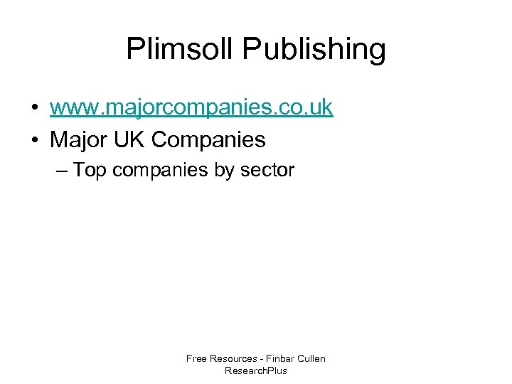 Plimsoll Publishing • www. majorcompanies. co. uk • Major UK Companies – Top companies