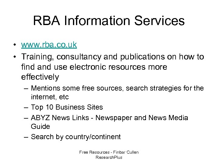 RBA Information Services • www. rba. co. uk • Training, consultancy and publications on