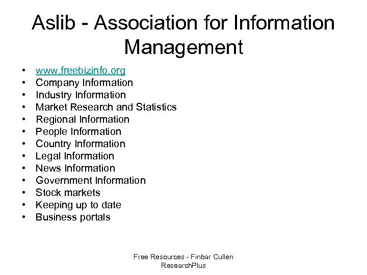 Aslib - Association for Information Management • • • • www. freebizinfo. org Company