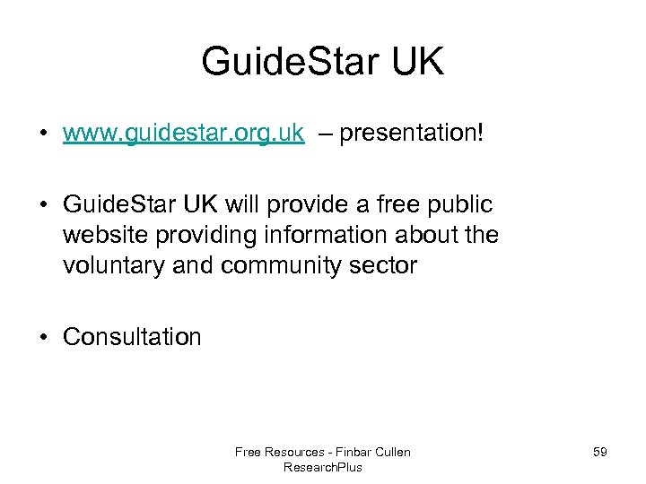 Guide. Star UK • www. guidestar. org. uk – presentation! • Guide. Star UK
