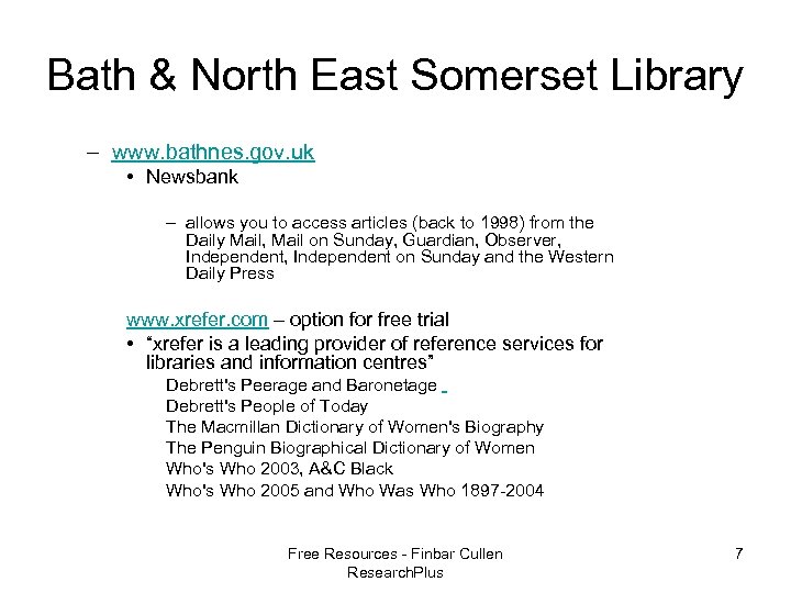 Bath & North East Somerset Library – www. bathnes. gov. uk • Newsbank –