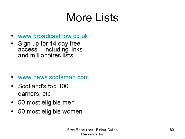 More Lists • www. broadcastnow. co. uk • Sign up for 14 day free