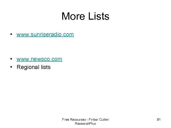 More Lists • www. sunriseradio. com • www. newsco. com • Regional lists Free