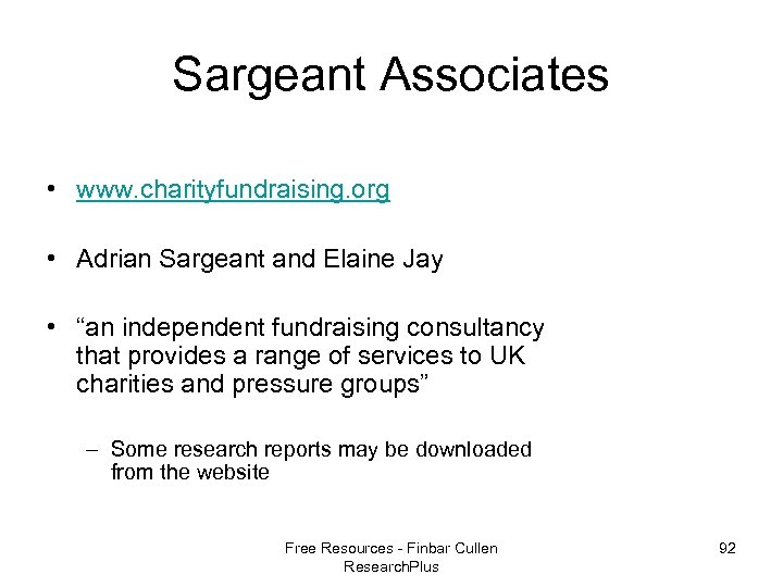 Sargeant Associates • www. charityfundraising. org • Adrian Sargeant and Elaine Jay • “an