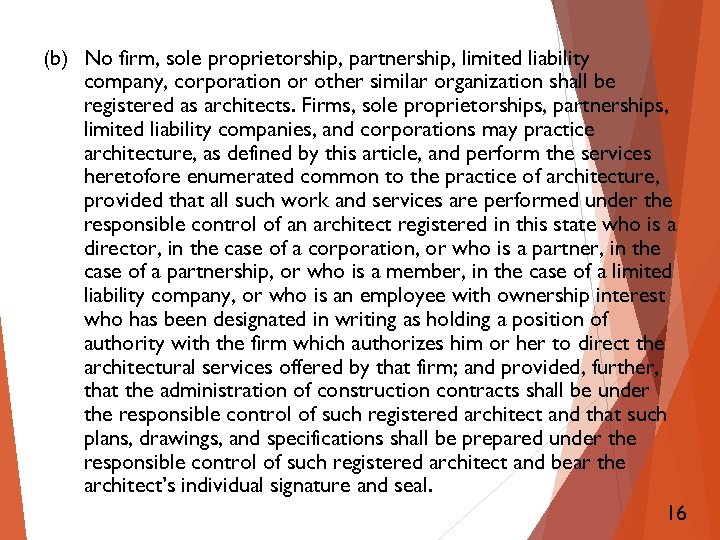 (b) No firm, sole proprietorship, partnership, limited liability company, corporation or other similar organization