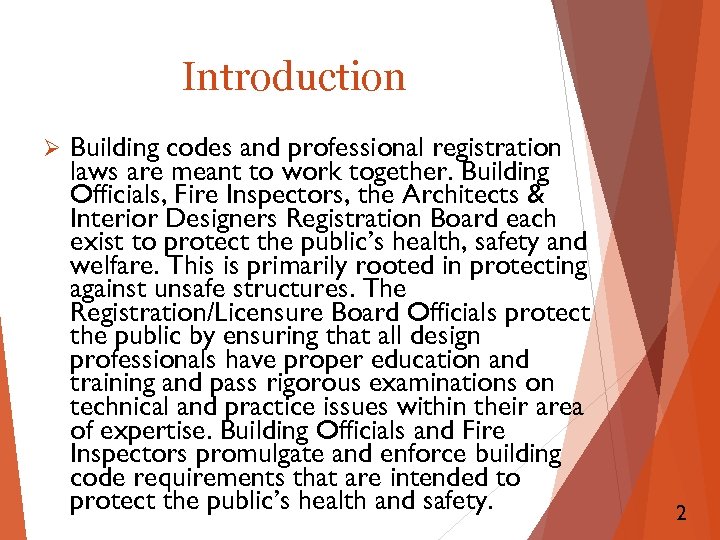 Introduction Ø Building codes and professional registration laws are meant to work together. Building