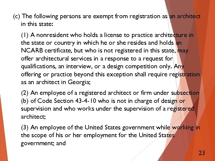 (c) The following persons are exempt from registration as an architect in this state: