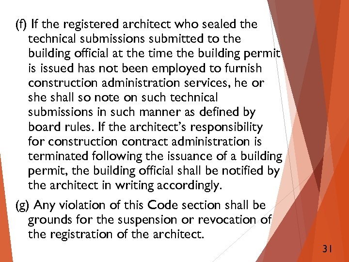 (f) If the registered architect who sealed the technical submissions submitted to the building